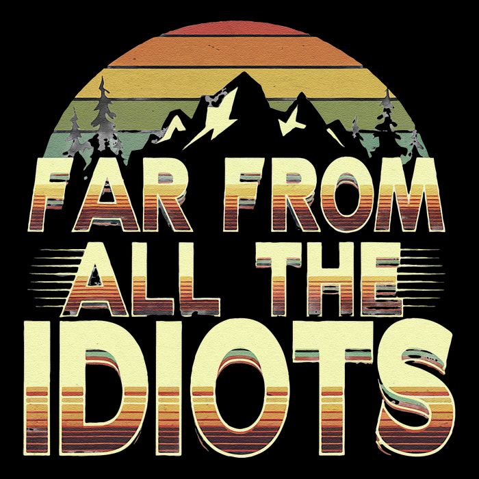 Funny Nature Meme Far From All The Idiots Funny Hiking Memes 7-Panel Snapback Hat