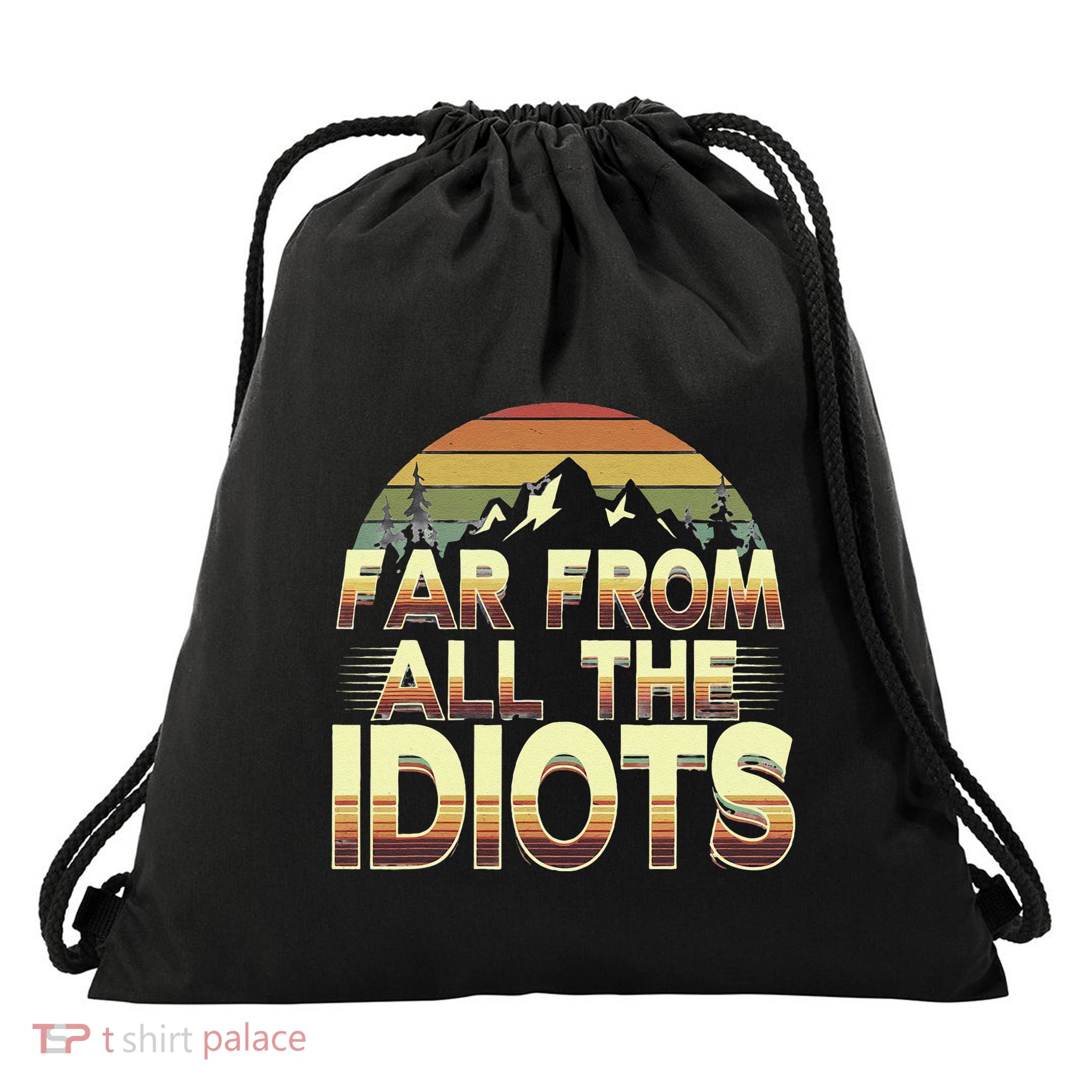 Funny Nature Meme Far From All The Idiots Funny Hiking Memes Drawstring Bag