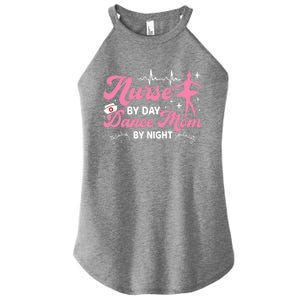 Funny Nurse Mommy Dance Mom Mothers Day Ballet Mama Nursing Gift Women's Perfect Tri Rocker Tank