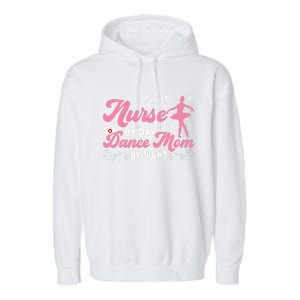 Funny Nurse Mommy Dance Mom Mothers Day Ballet Mama Nursing Gift Garment-Dyed Fleece Hoodie