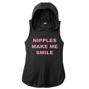 Funny Nipples Make Me Smile Ladies PosiCharge Tri-Blend Wicking Draft Hoodie Tank