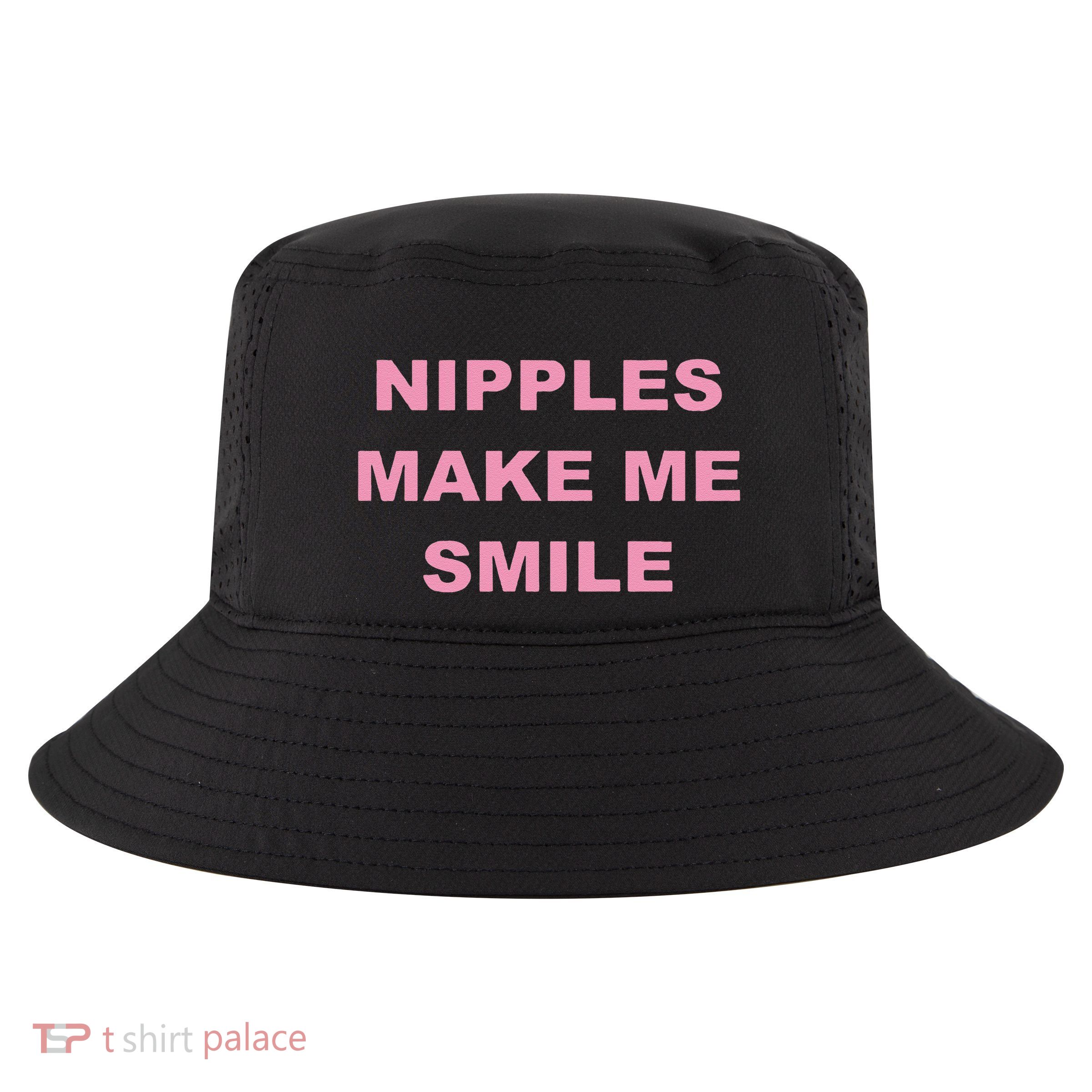 Funny Nipples Make Me Smile Cool Comfort Performance Bucket Hat