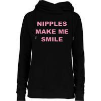 Funny Nipples Make Me Smile Womens Funnel Neck Pullover Hood