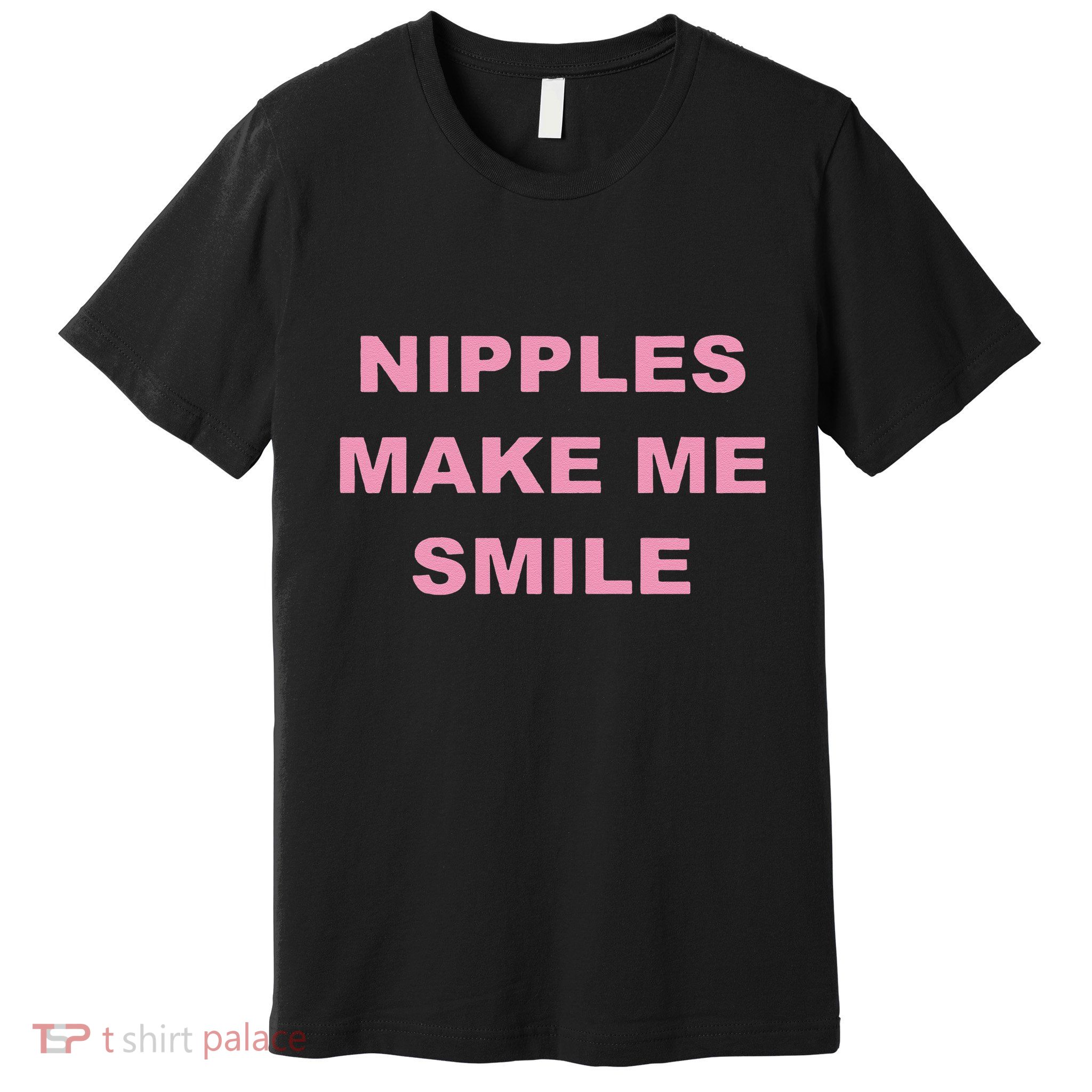 Funny Nipples Make Me Smile Premium T-Shirt