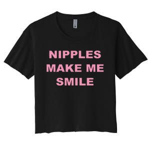 Funny Nipples Make Me Smile Women's Crop Top Tee