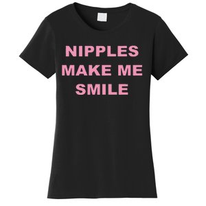 Funny Nipples Make Me Smile Women's T-Shirt