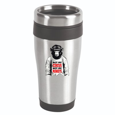 Funny Not My C.ircus Not My Monkeys Weird Fun Sayings 16oz Travel Tumbler