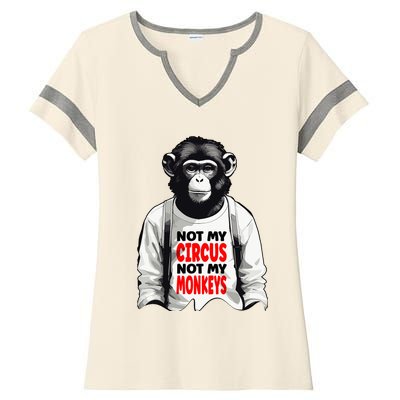 Funny Not My C.ircus Not My Monkeys Weird Fun Sayings Ladies Halftime Notch Neck Tee