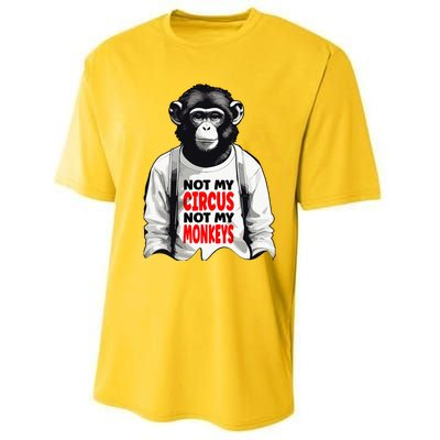 Funny Not My C.ircus Not My Monkeys Weird Fun Sayings Performance Sprint T-Shirt