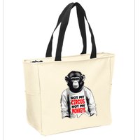 Funny Not My C.ircus Not My Monkeys Weird Fun Sayings Zip Tote Bag