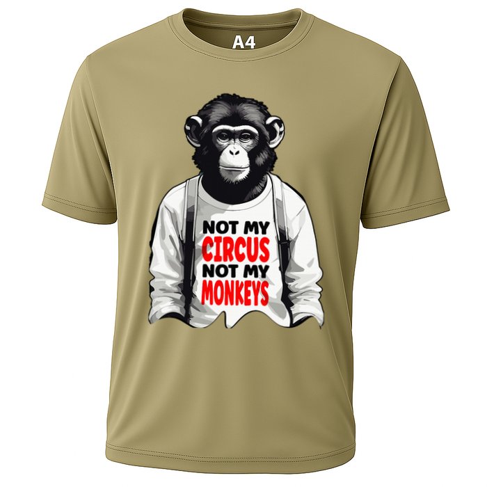 Funny Not My C.ircus Not My Monkeys Weird Fun Sayings Performance Shirt