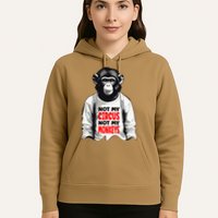 Funny Not My C.ircus Not My Monkeys Weird Fun Sayings Hoodie