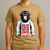 Funny Not My C.ircus Not My Monkeys Weird Fun Sayings T-Shirt