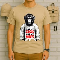 Funny Not My C.ircus Not My Monkeys Weird Fun Sayings T-Shirt