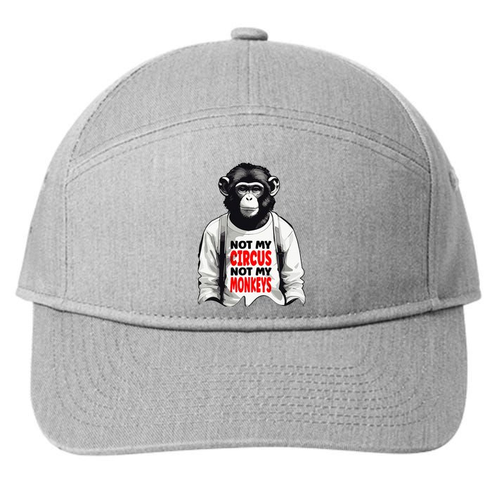 Funny Not My C.ircus Not My Monkeys Weird Fun Sayings 7-Panel Snapback Hat