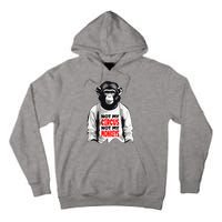 Funny Not My C.ircus Not My Monkeys Weird Fun Sayings Tall Hoodie