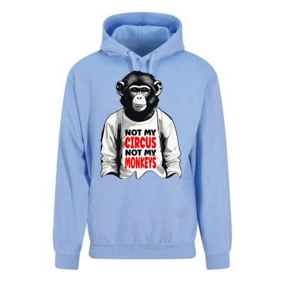 Funny Not My C.ircus Not My Monkeys Weird Fun Sayings Unisex Surf Hoodie