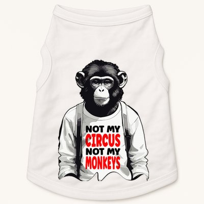 Funny Not My C.ircus Not My Monkeys Weird Fun Sayings Doggie Tank