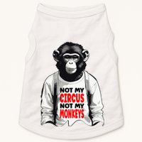 Funny Not My C.ircus Not My Monkeys Weird Fun Sayings Doggie Tank