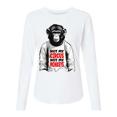 Funny Not My C.ircus Not My Monkeys Weird Fun Sayings Womens Cotton Relaxed Long Sleeve T-Shirt