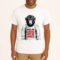 Funny Not My C.ircus Not My Monkeys Weird Fun Sayings Tall T-Shirt
