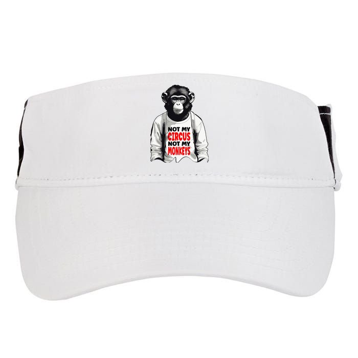 Funny Not My C.ircus Not My Monkeys Weird Fun Sayings Adult Drive Performance Visor