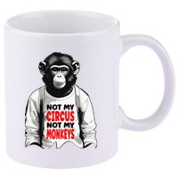 Funny Not My C.ircus Not My Monkeys Weird Fun Sayings 11oz C Handle Ceramic Mug