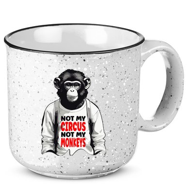 Funny Not My C.ircus Not My Monkeys Weird Fun Sayings 15oz Campfire Ceramic Mug