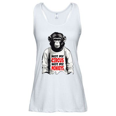 Funny Not My C.ircus Not My Monkeys Weird Fun Sayings Ladies Essential Flowy Tank