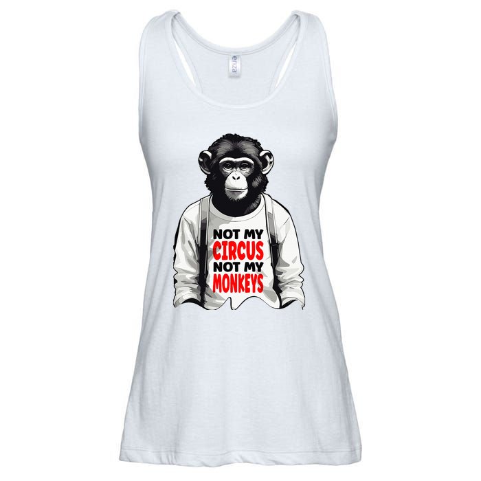 Funny Not My C.ircus Not My Monkeys Weird Fun Sayings Ladies Essential Flowy Tank
