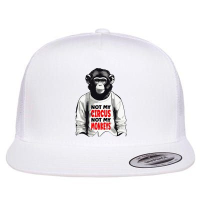 Funny Not My C.ircus Not My Monkeys Weird Fun Sayings Flatbill Hat