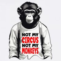 Funny Not My C.ircus Not My Monkeys Weird Fun Sayings Flatbill Hat