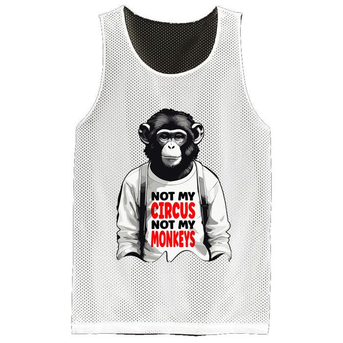 Funny Not My C.ircus Not My Monkeys Weird Fun Sayings Mesh Reversible Basketball Jersey Tank