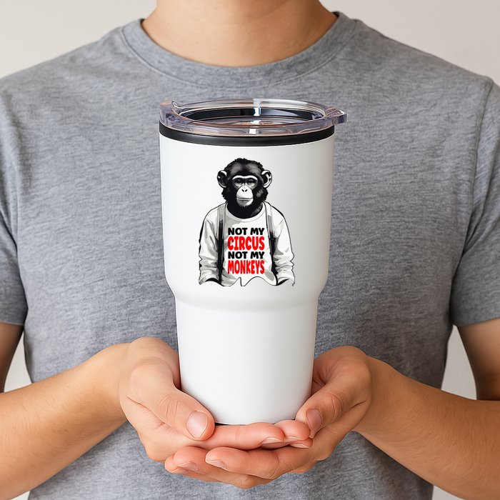 Funny Not My C.ircus Not My Monkeys Weird Fun Sayings Tumbler