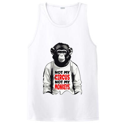 Funny Not My C.ircus Not My Monkeys Weird Fun Sayings PosiCharge Competitor Tank