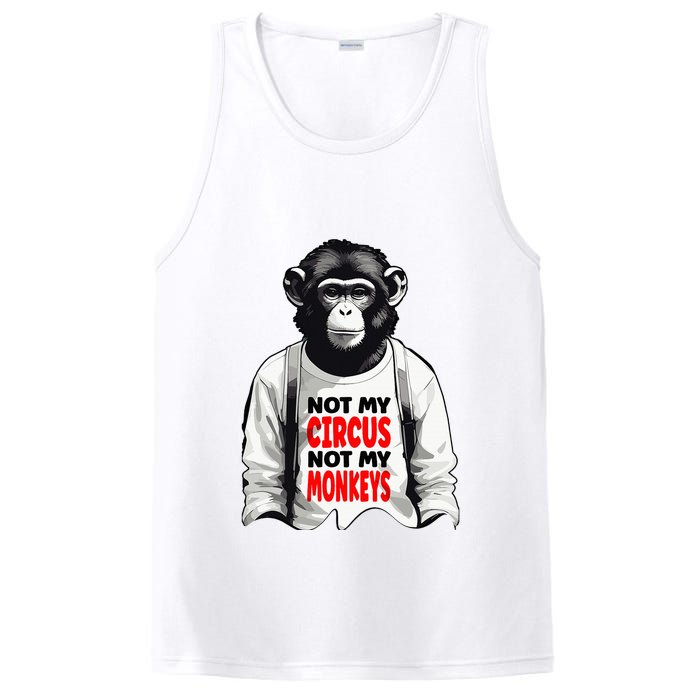 Funny Not My C.ircus Not My Monkeys Weird Fun Sayings PosiCharge Competitor Tank