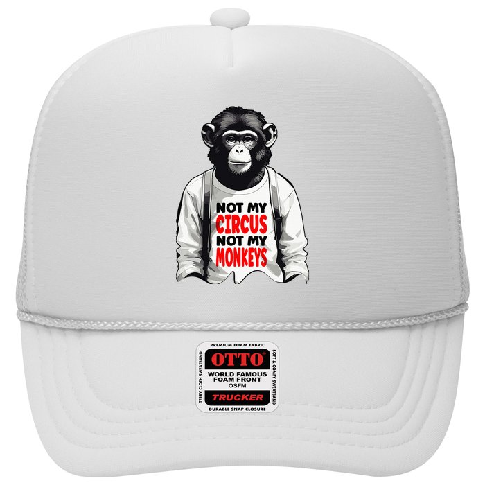 Funny Not My C.ircus Not My Monkeys Weird Fun Sayings Trucker Hat