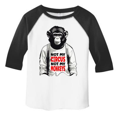 Funny Not My C.ircus Not My Monkeys Weird Fun Sayings Toddler Fine Jersey T-Shirt