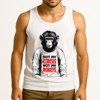 Funny Not My C.ircus Not My Monkeys Weird Fun Sayings Tank Top