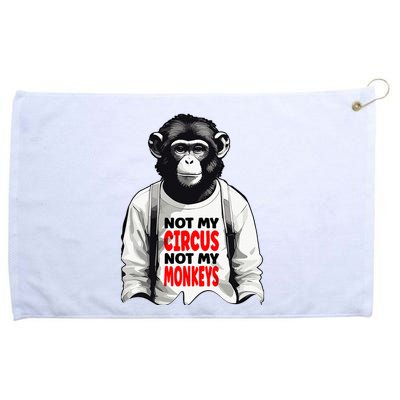 Funny Not My C.ircus Not My Monkeys Weird Fun Sayings Grommeted Golf Towel