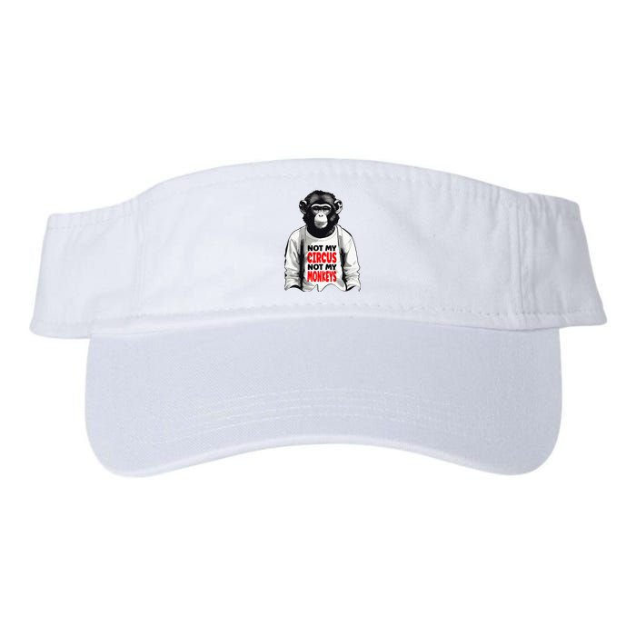 Funny Not My C.ircus Not My Monkeys Weird Fun Sayings Visor