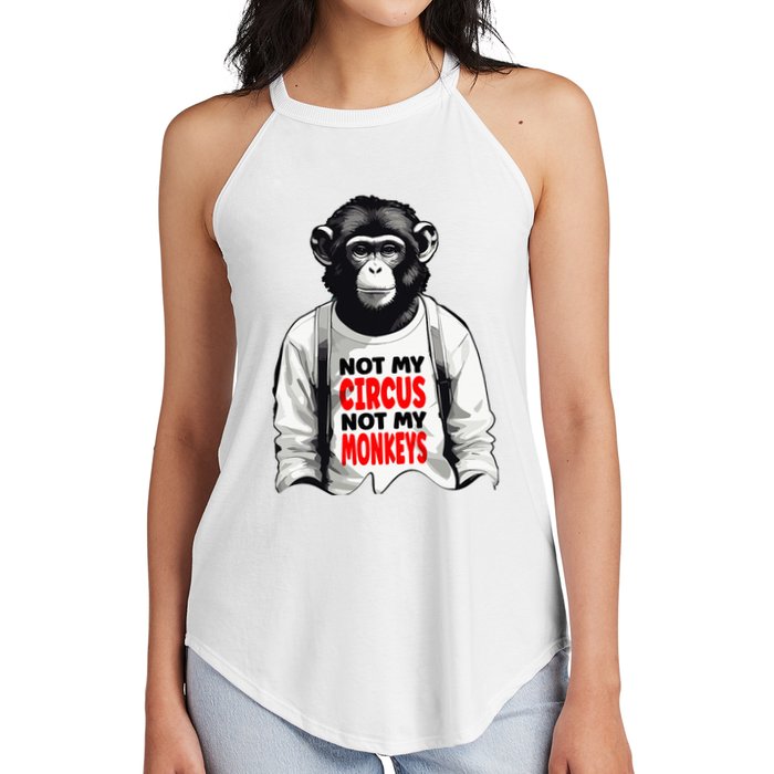 Funny Not My C.ircus Not My Monkeys Weird Fun Sayings Women's Perfect Tri Rocker Tank