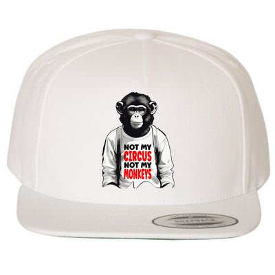 Funny Not My C.ircus Not My Monkeys Weird Fun Sayings Wool Snapback Cap