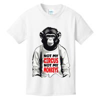 Funny Not My C.ircus Not My Monkeys Weird Fun Sayings Kids T-Shirt