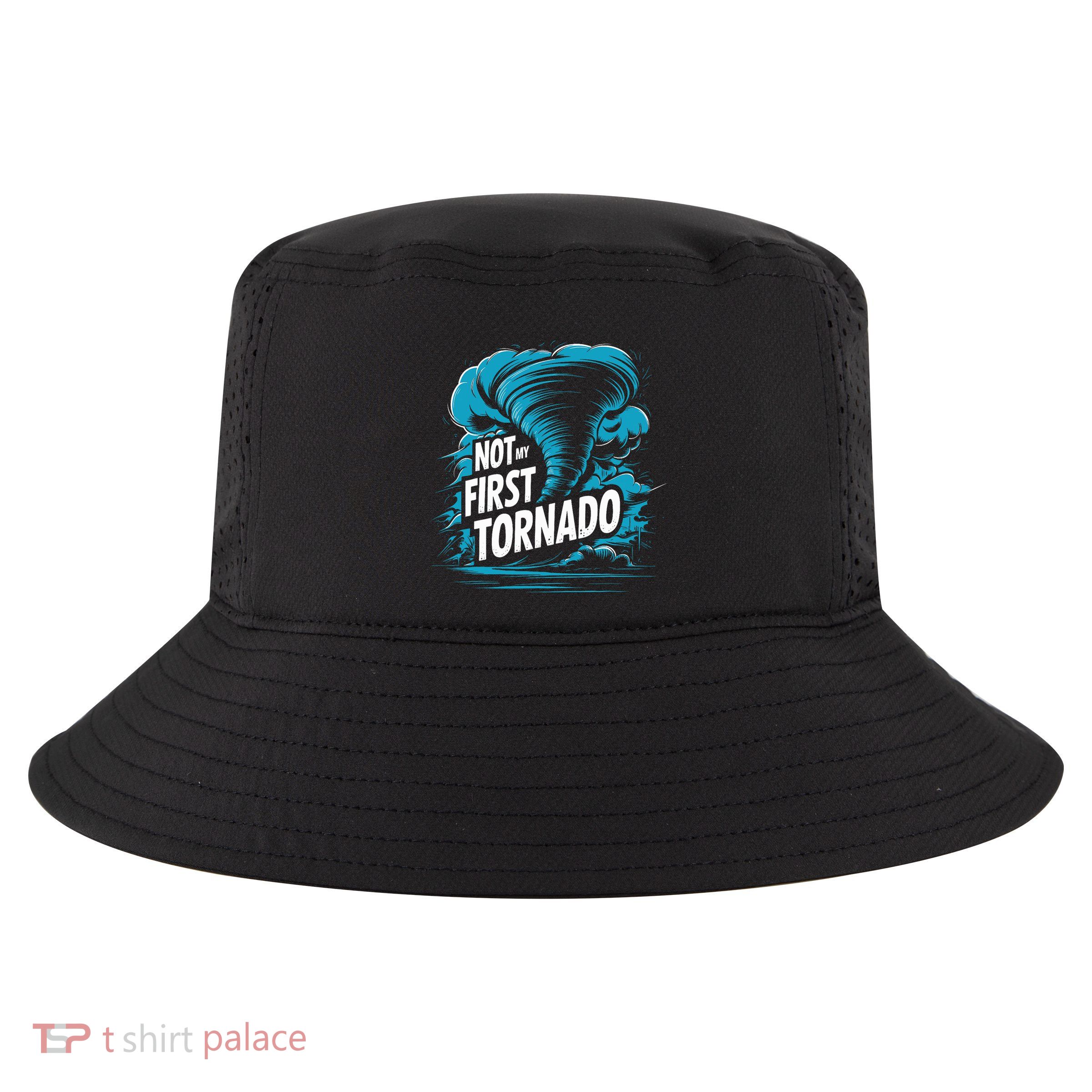 Funny Not My First Tornado Storm Seeker Cool Comfort Performance Bucket Hat