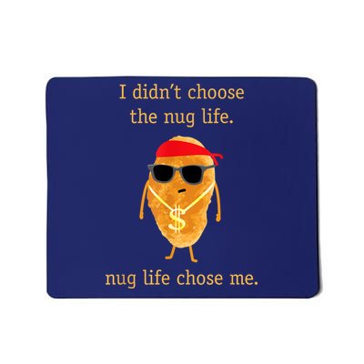 Funny Nugget Nug Life Chicken Nugget Mousepad