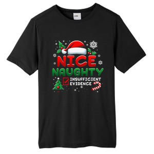 Funny Nice Naughty Insufficient Evidence Christmas Holiday Tall Fusion ChromaSoft Performance T-Shirt