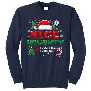 Funny Nice Naughty Insufficient Evidence Christmas Holiday Tall Sweatshirt