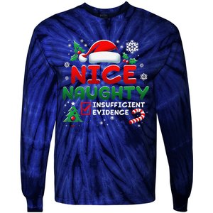 Funny Nice Naughty Insufficient Evidence Christmas Holiday Tie-Dye Long Sleeve Shirt