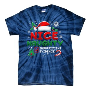 Funny Nice Naughty Insufficient Evidence Christmas Holiday Tie-Dye T-Shirt